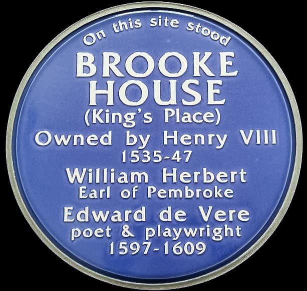 Henry VIII, Brooke House, London, Edward de Vere, and William Herbert blue plaque